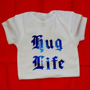 Custom onsie. HUG LIFE